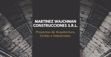 Martinez  Wajchman Construcciones S.R.L.