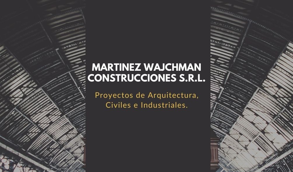 Martinez  Wajchman Construcciones S.R.L.